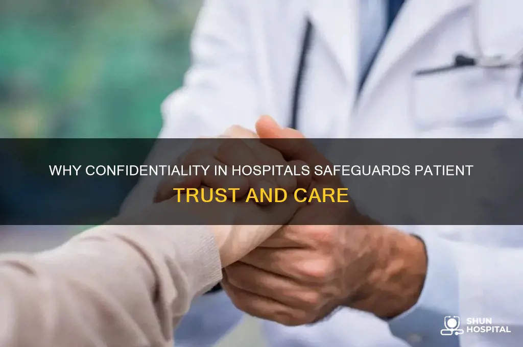 why is confidentiality important in a hospital