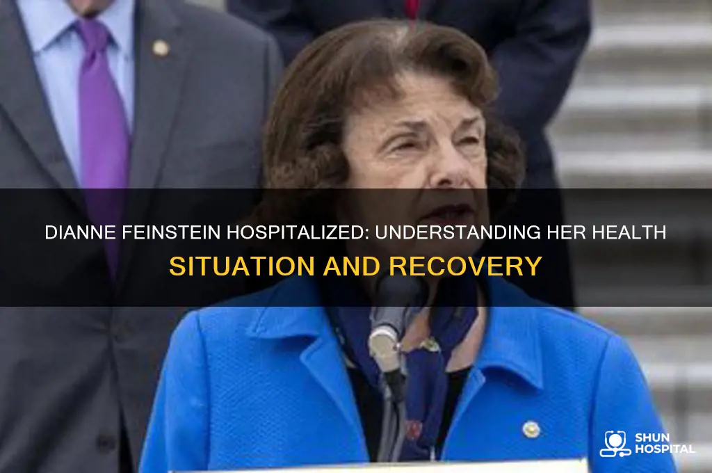 why is dianne feinstein in the hospital