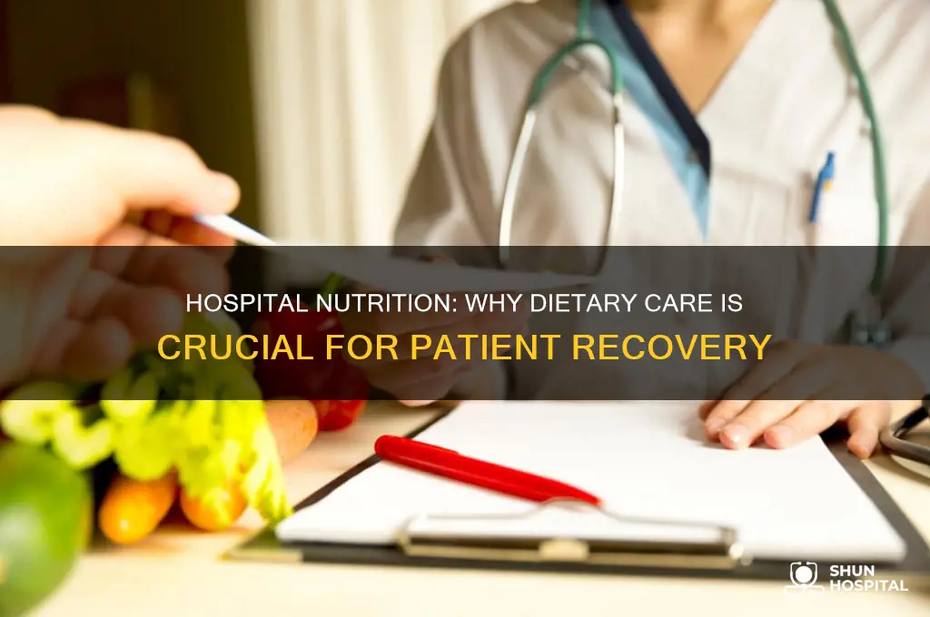 why is dietary in the hospital important