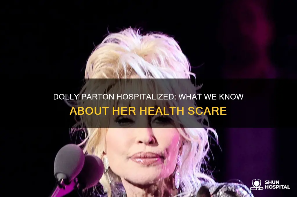 why is dolly parton in the hospital