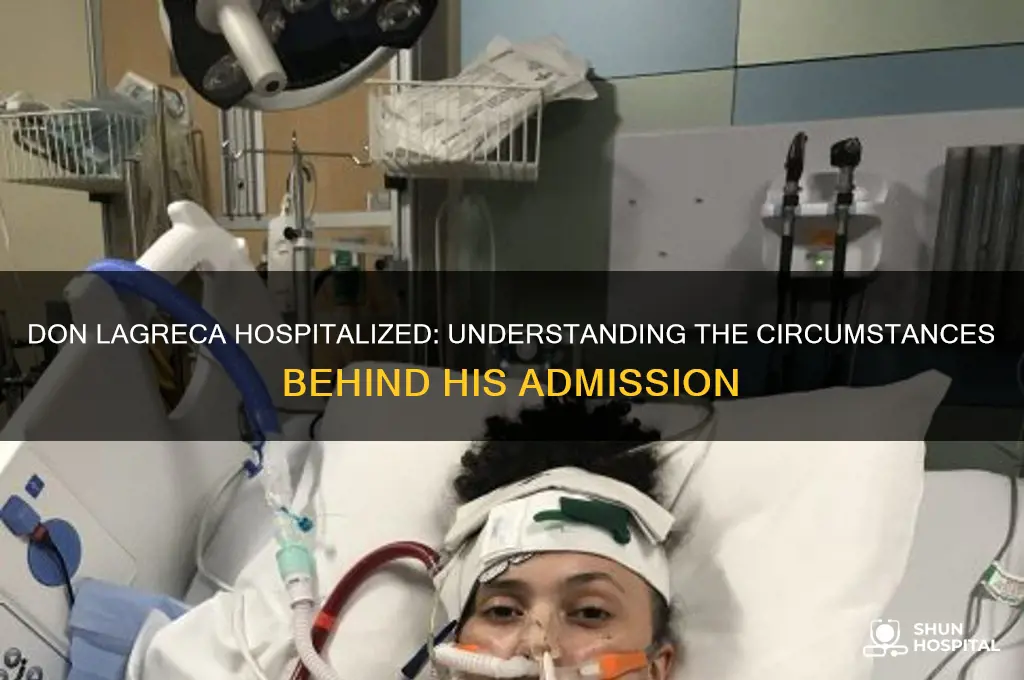 why is don lagreca in the hospital
