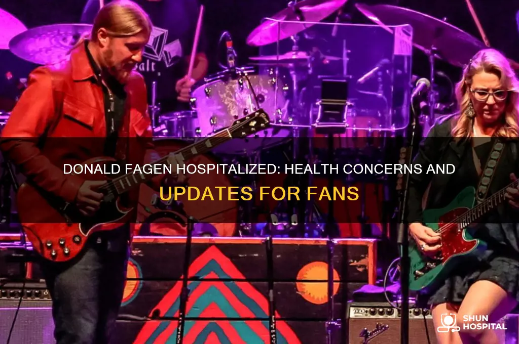 why is donald fagen in the hospital