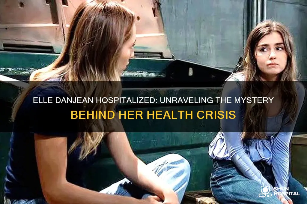 why is elle danjean in the hospital