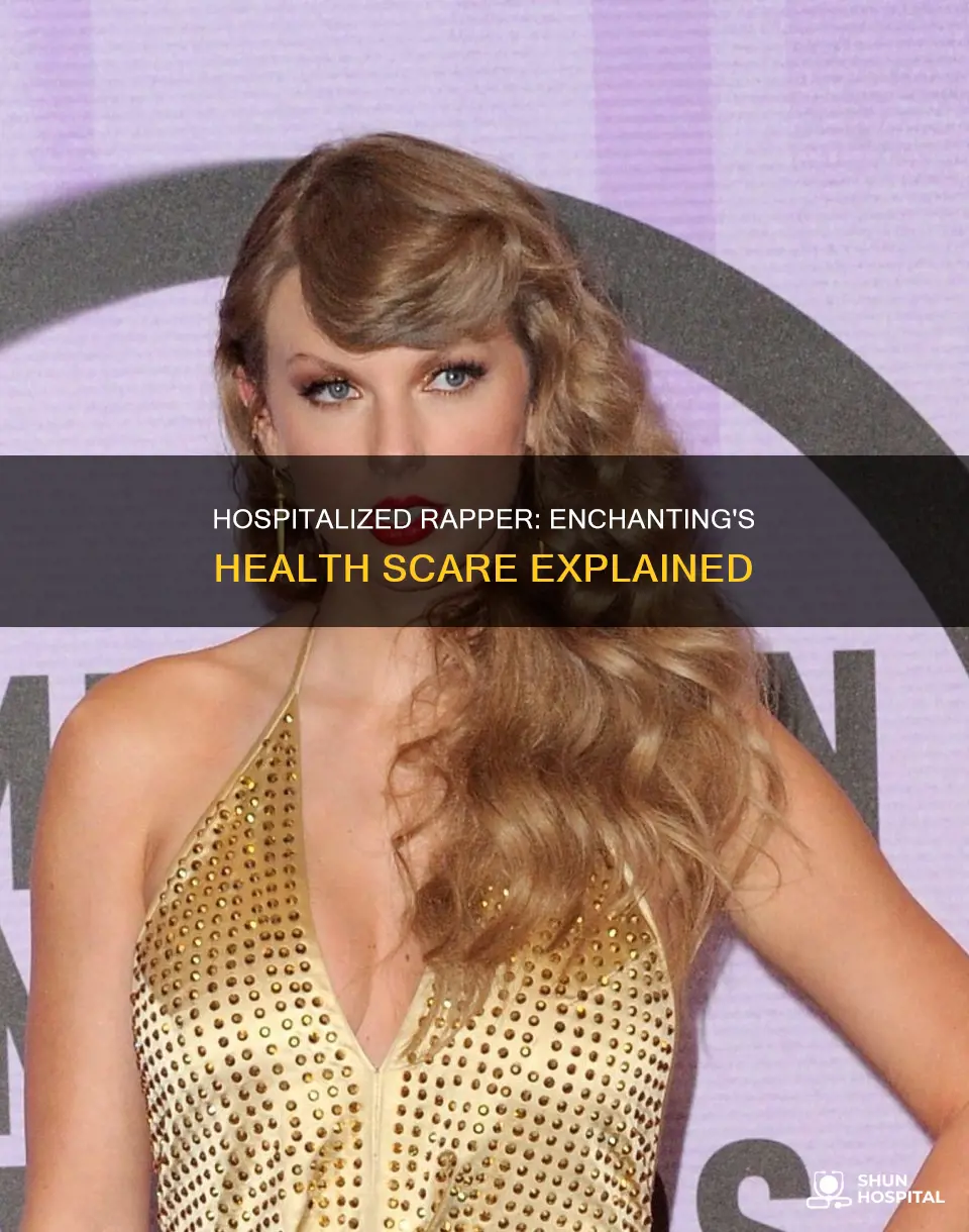 why is enchanting rapper in the hospital