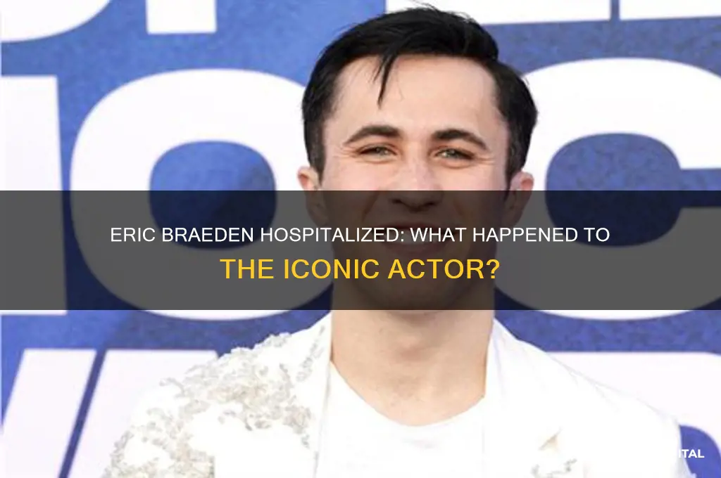 why is eric braeden in the hospital
