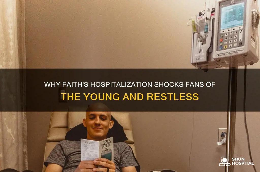 why is faith in the hospital on young and restless