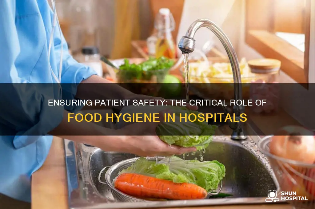 why is food hygiene important in hospitals
