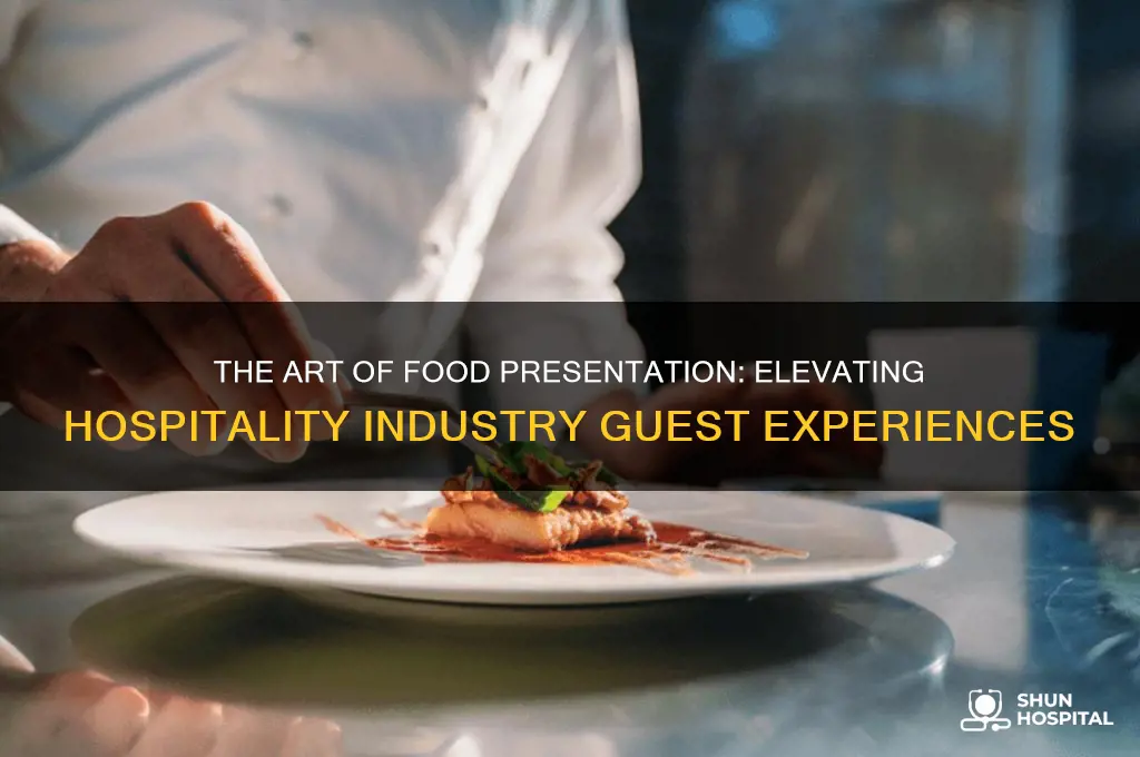 why is food presentation important in the hospitality industry