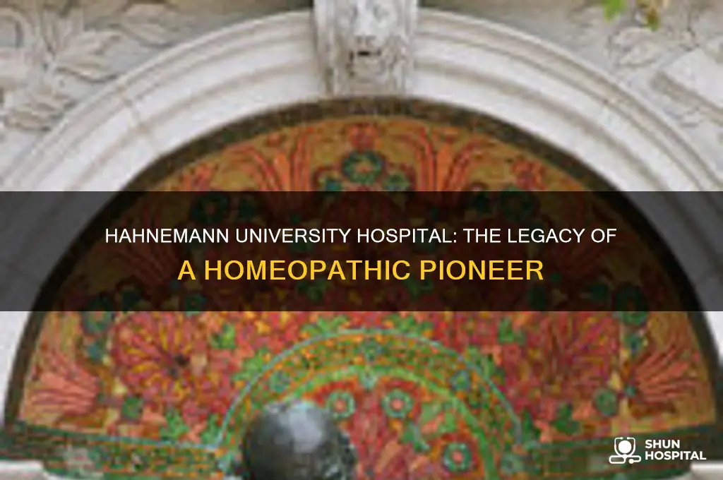 why is hahnemann university hospital named after a homeopath