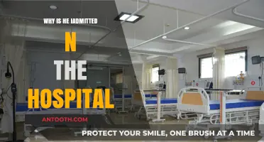 Understanding the Reasons Behind His Hospital Admission: A Comprehensive Guide
