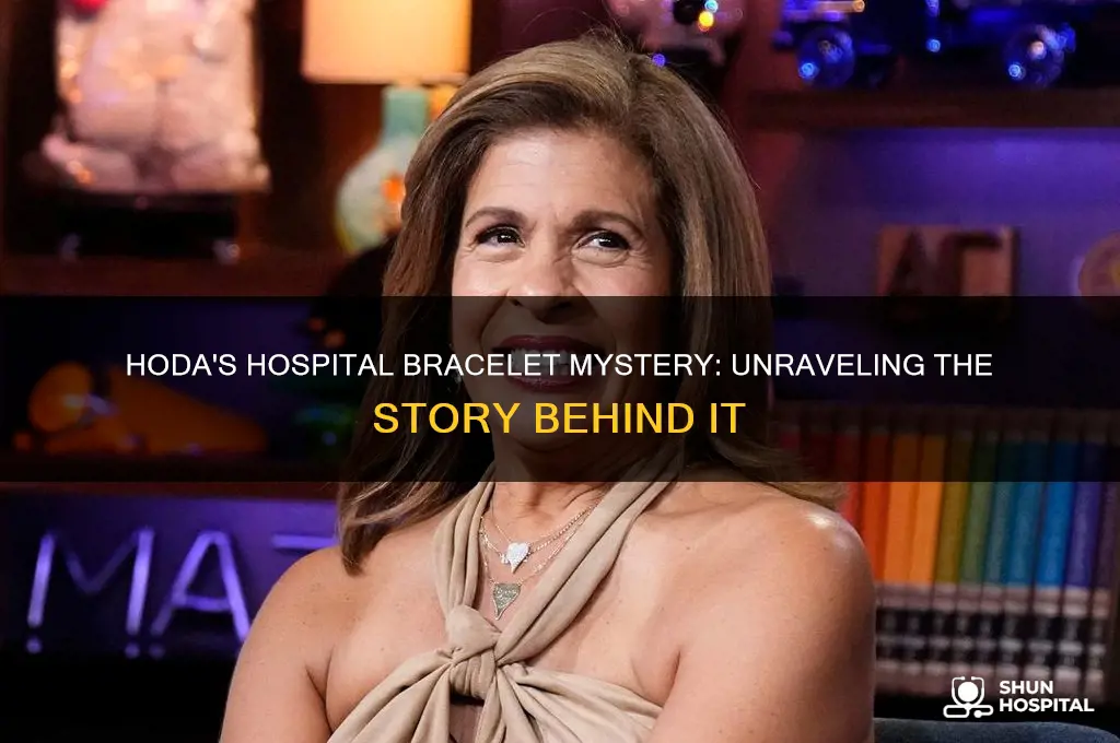 why is hoda wearing a hospital bracelet