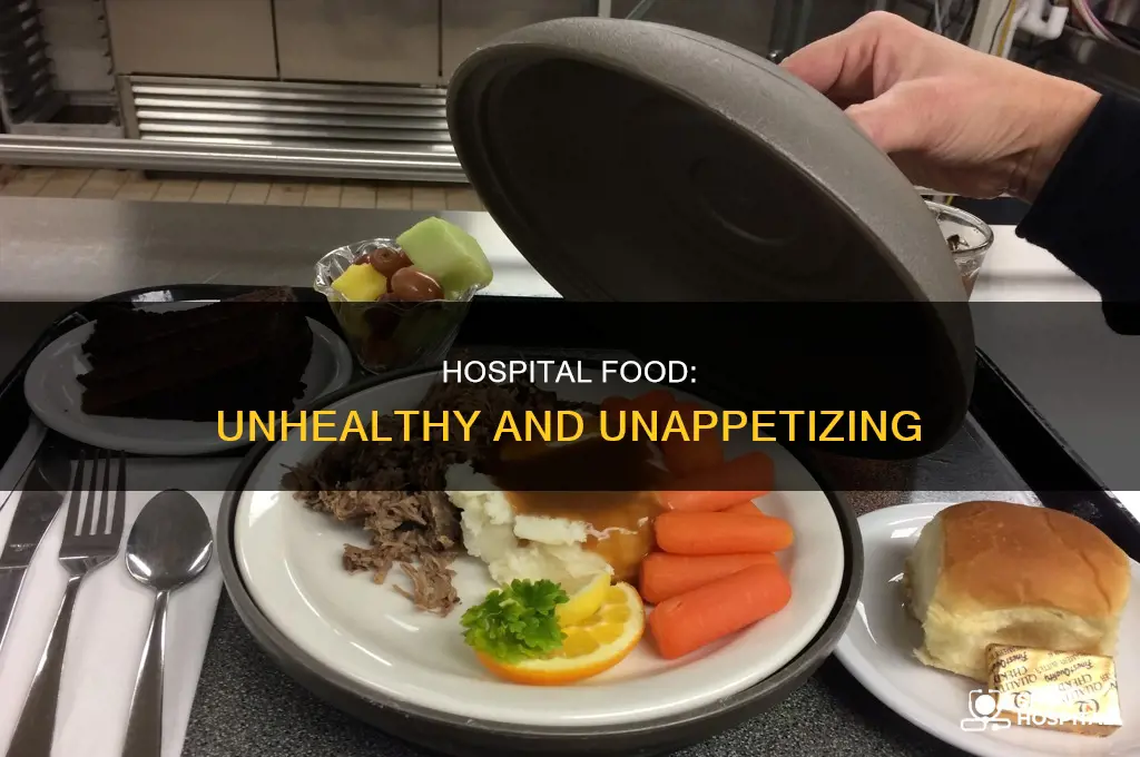 why is hospital food bad for you