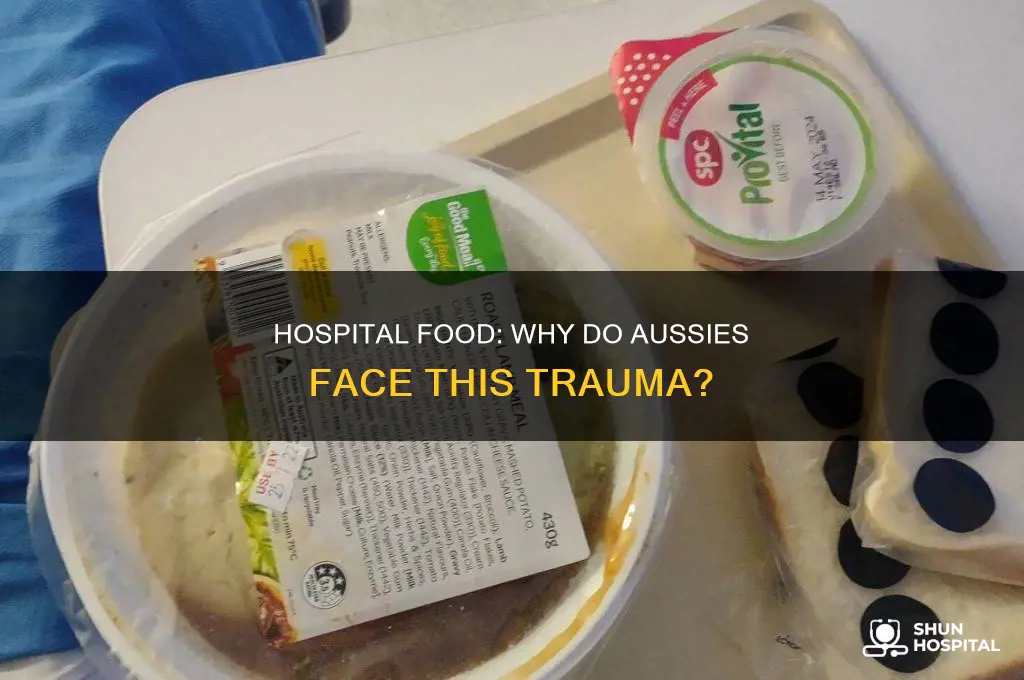 why is hospital food so bad australia