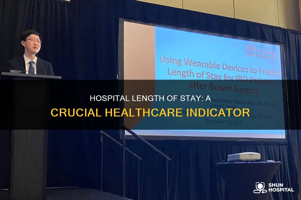 why is hospital length of stay important