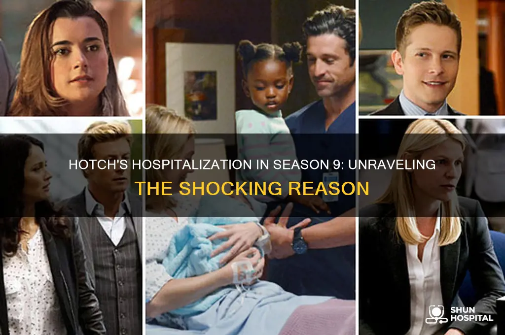 why is hotch in the hospital in season 9