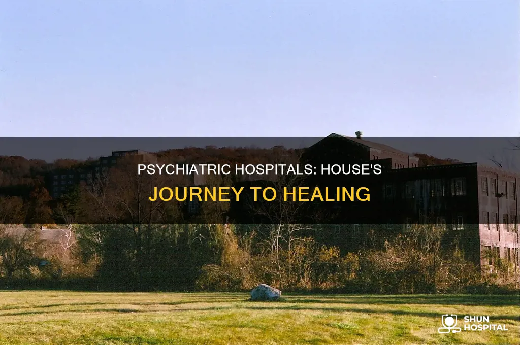 why is house in a psychiatric hospital