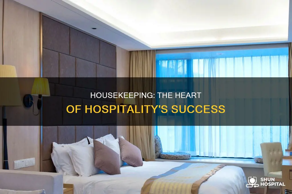 why is housekeeping important in hospitality industry