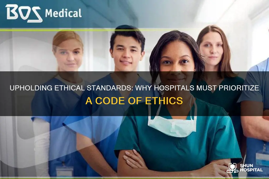 why is important that hospital follow code of ethics