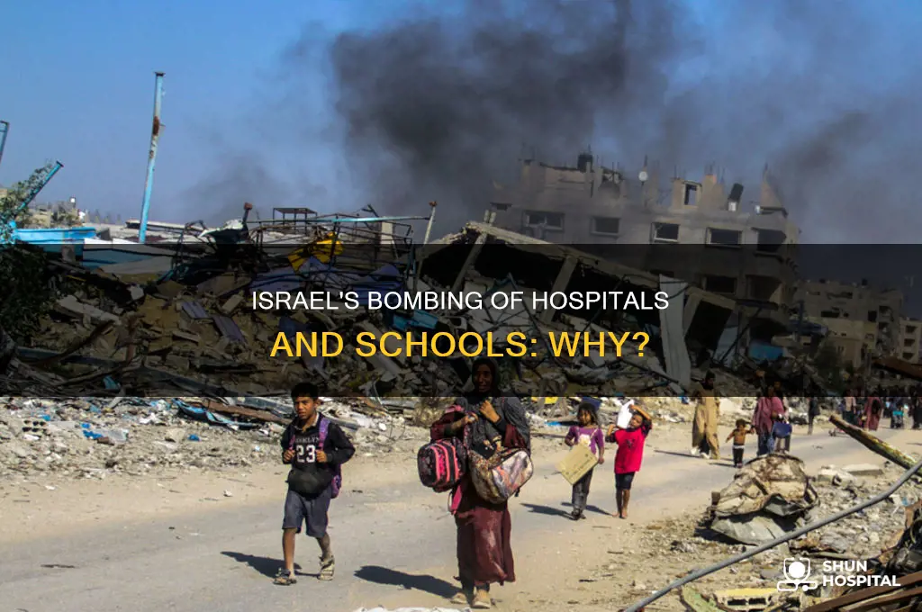 why is israel bombing hospitals and schools