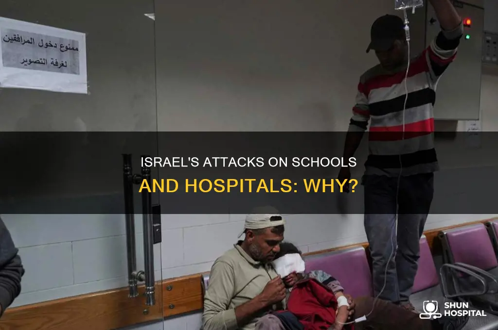 why is israel targeting schools and hospitals