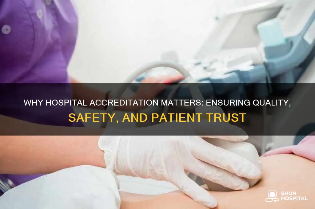 why is it important for hospitals to be accredited