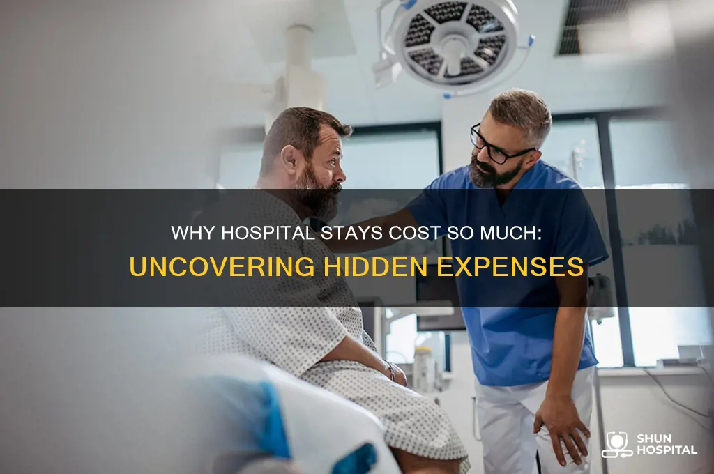 why is it so expensive to stay in the hospital