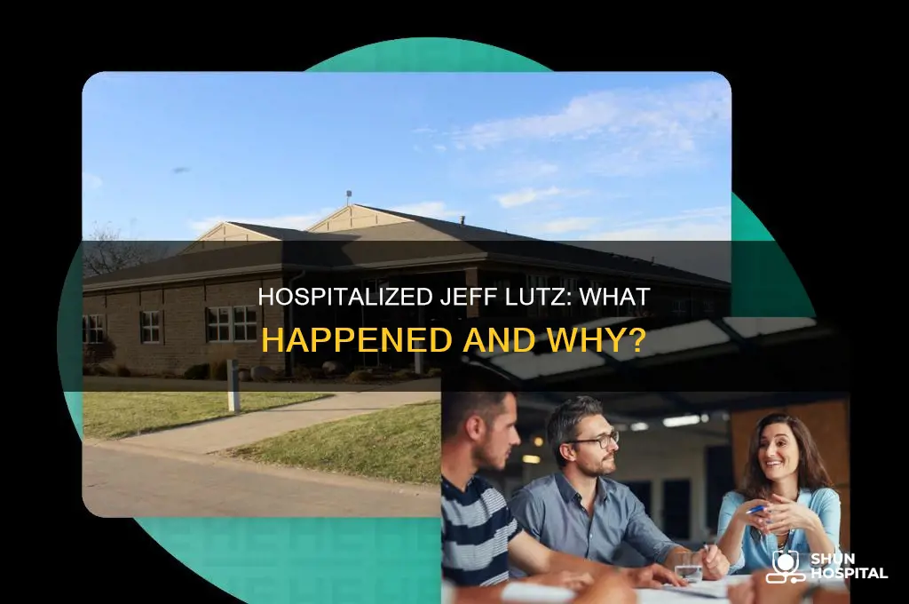 why is jeff lutz in the hospital