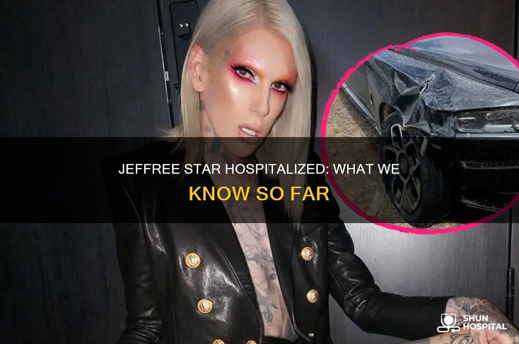 why is jefree star in the hospital