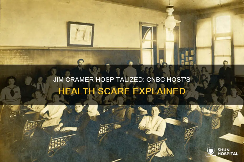 why is jim cramer from cnbc in the hospital