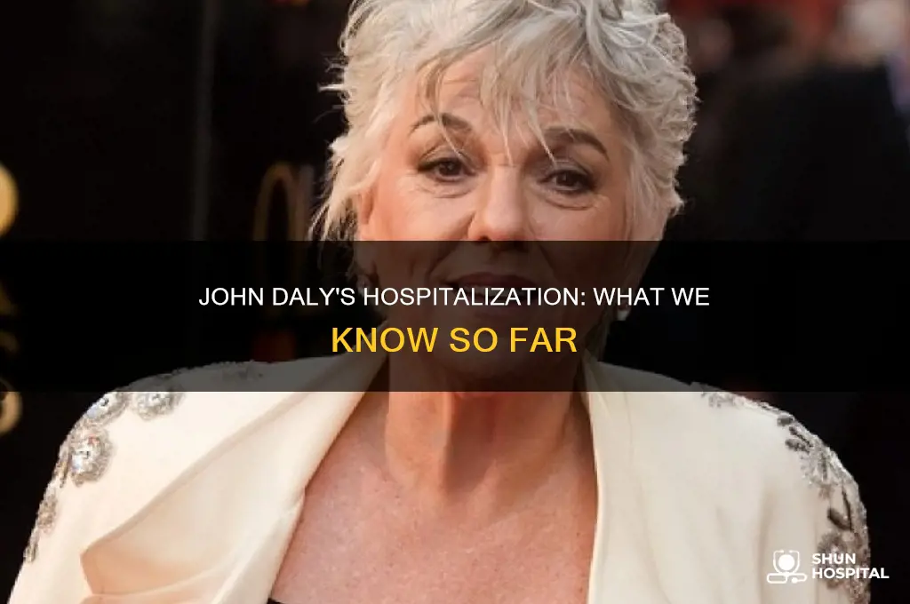 why is john daly in the hospital