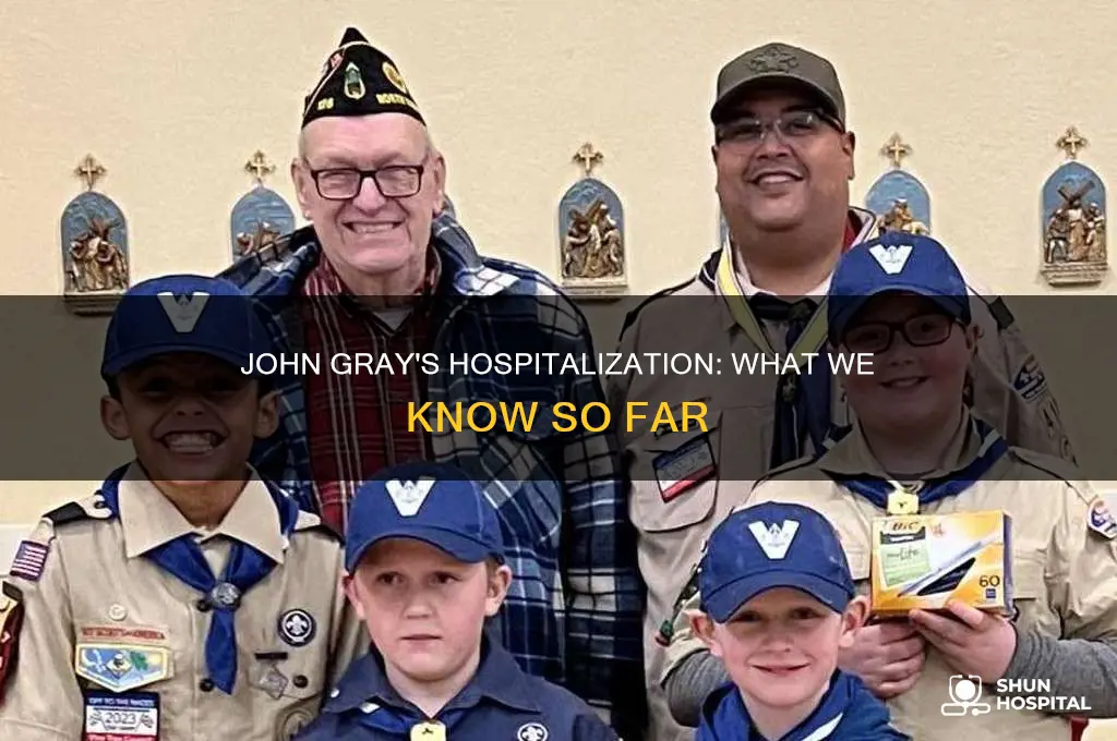 why is john gray in the hospital
