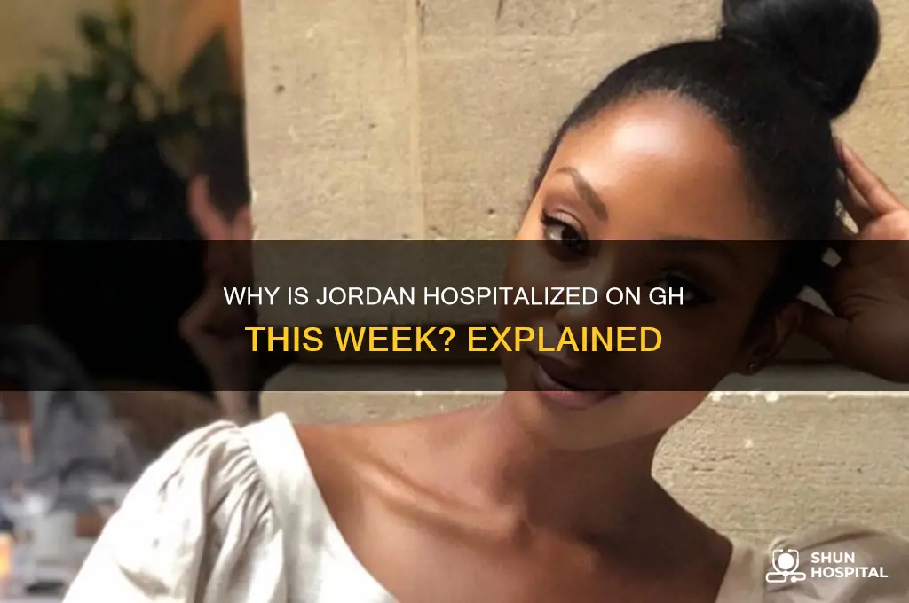why is jordan in hospital jordan on gh this week