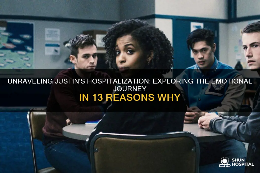 why is justin in the hospital 13 reasons why