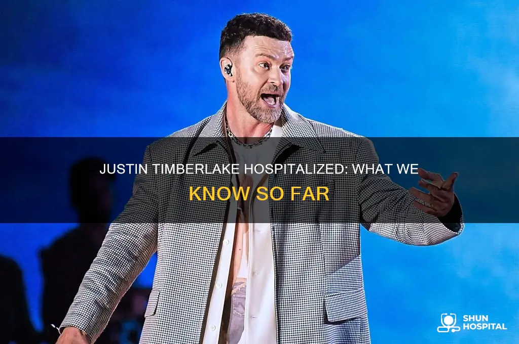 why is justin timberlake in the hospital