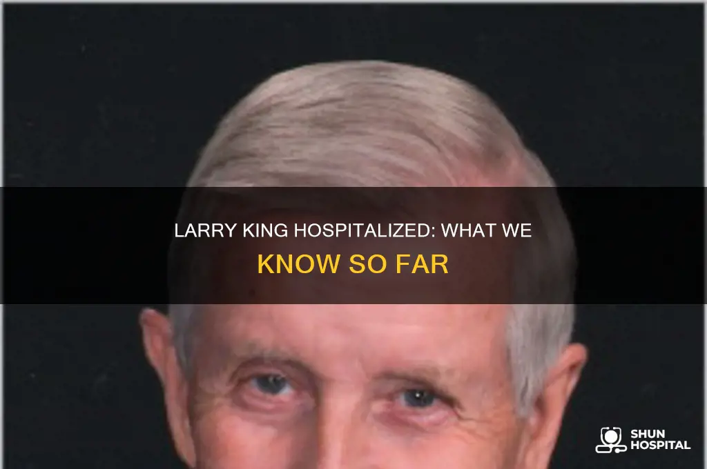 why is larry king in the hospital