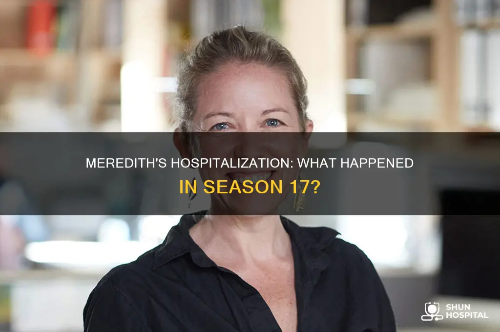 why is meredith in hospital season 17