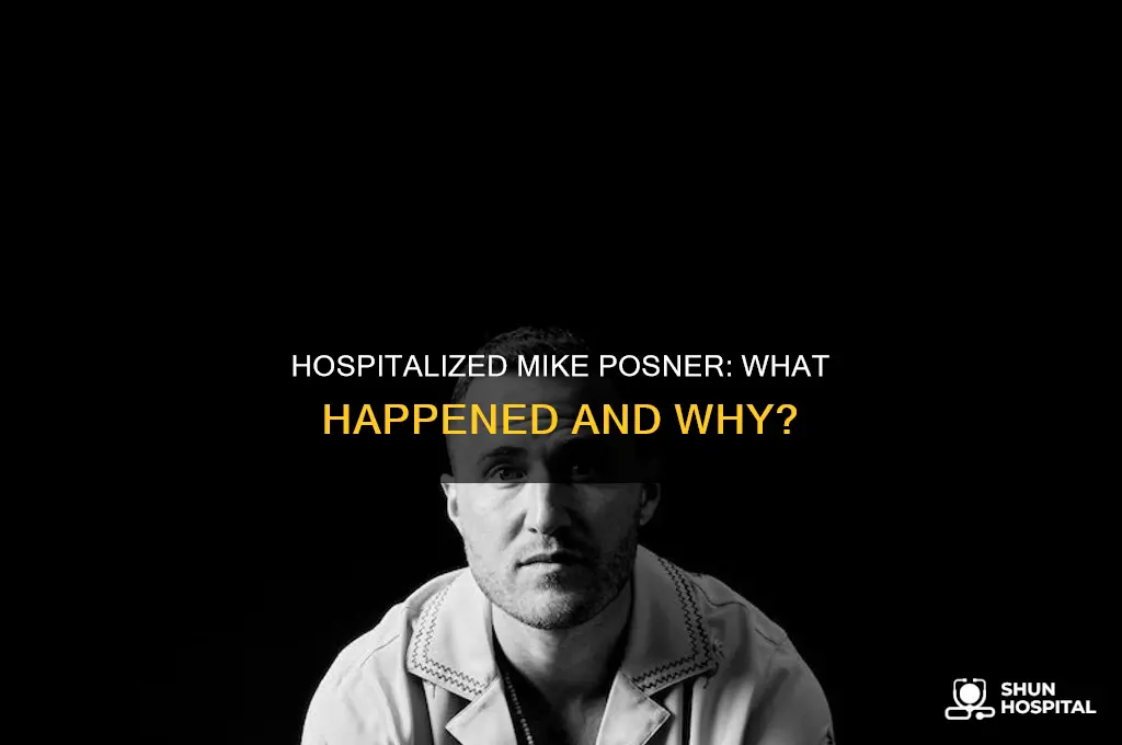 why is mike posner in the hospital