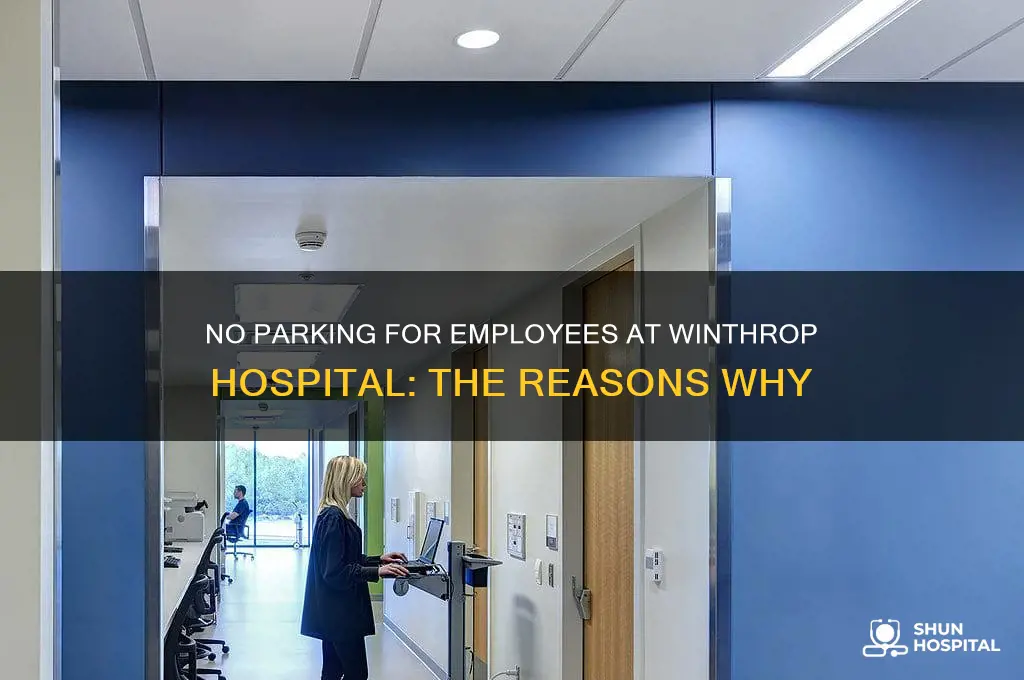 why is not parking for employers in winthop hospita