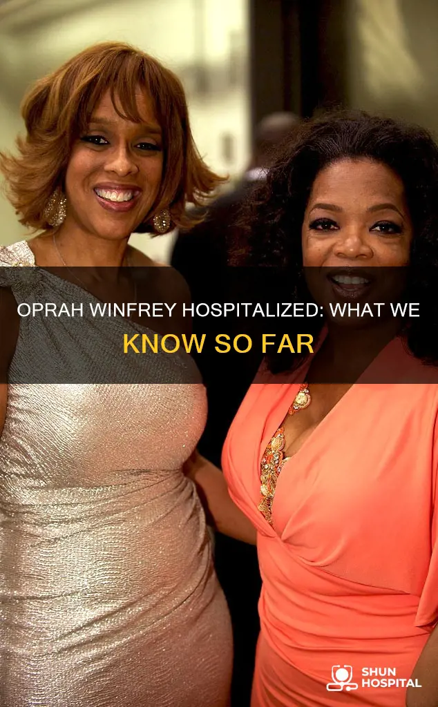 why is oprah winfrey in the hospital