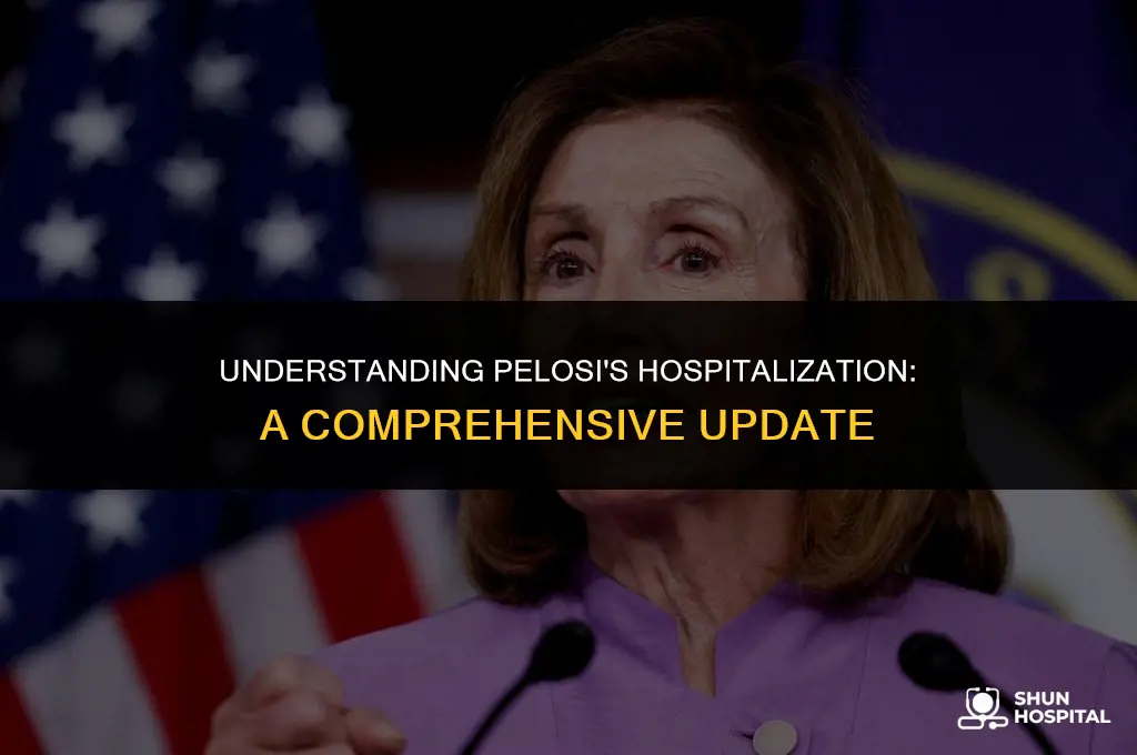 why is pelosi hospitalized
