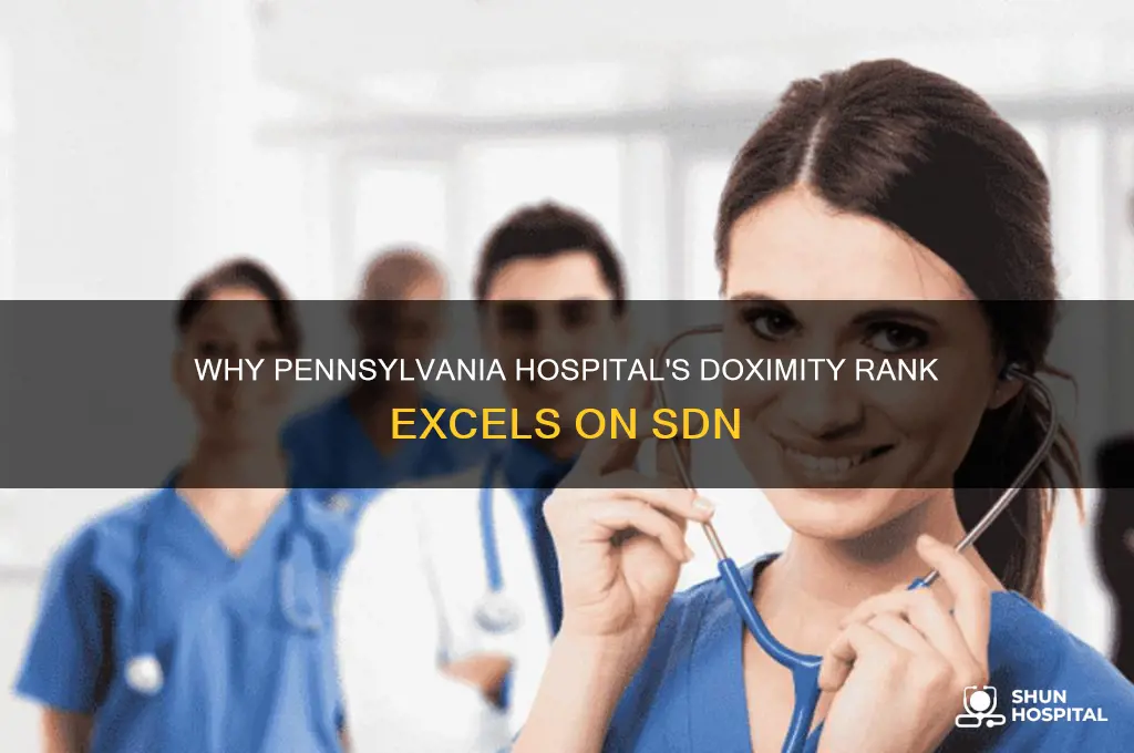 why is pennsylvania hospital doximity rank so high sdn
