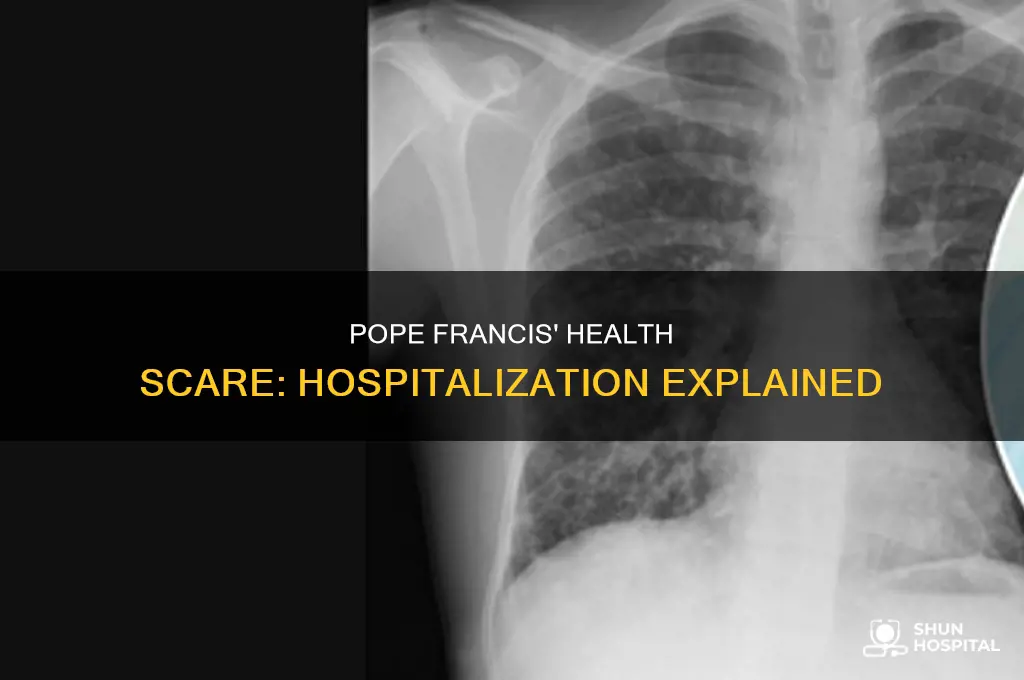 why is pope francis in the hospital
