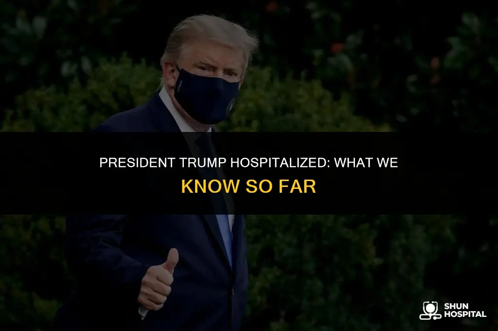 why is president trump hospitalized