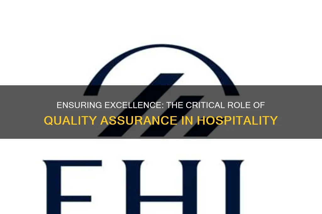 why is quality assurance important in the hospitality industry