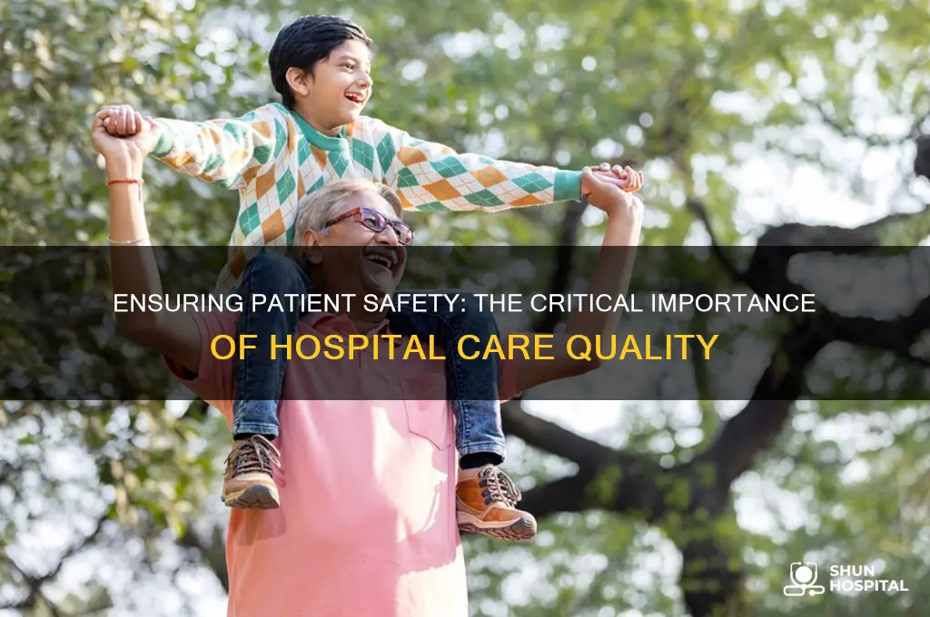 why is quality of care in a hospital so important