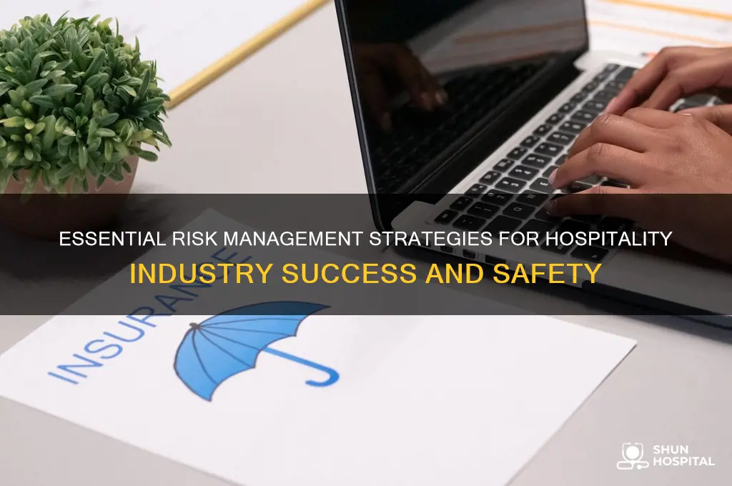 why is risk management essential in the hospitality industry