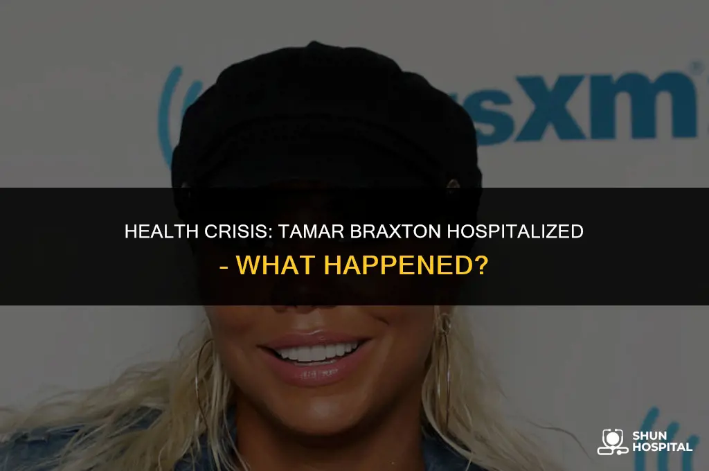 why is tamar braxton hospitalized