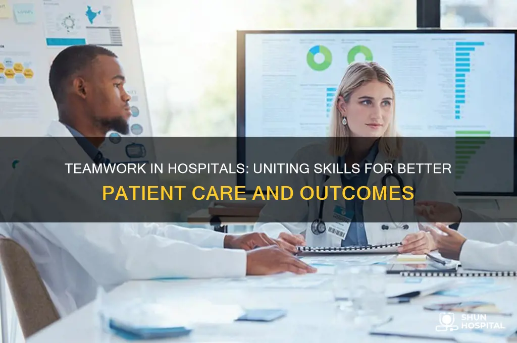 why is teamwork so important in a hospital setting