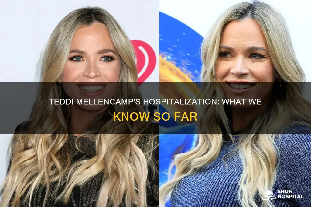 why is teddi mellencamp in the hospital