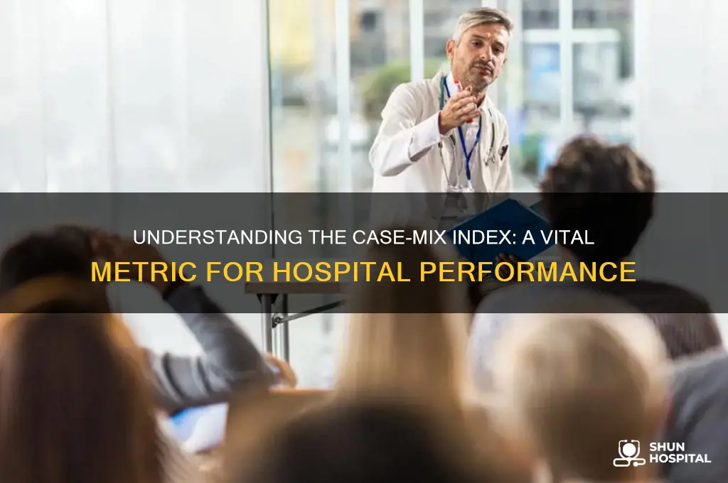 why is the case-mix index important for a hospital